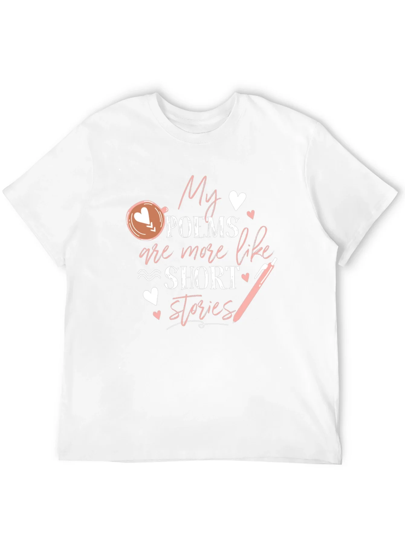 My Poems Are Short Stories T-Shirt