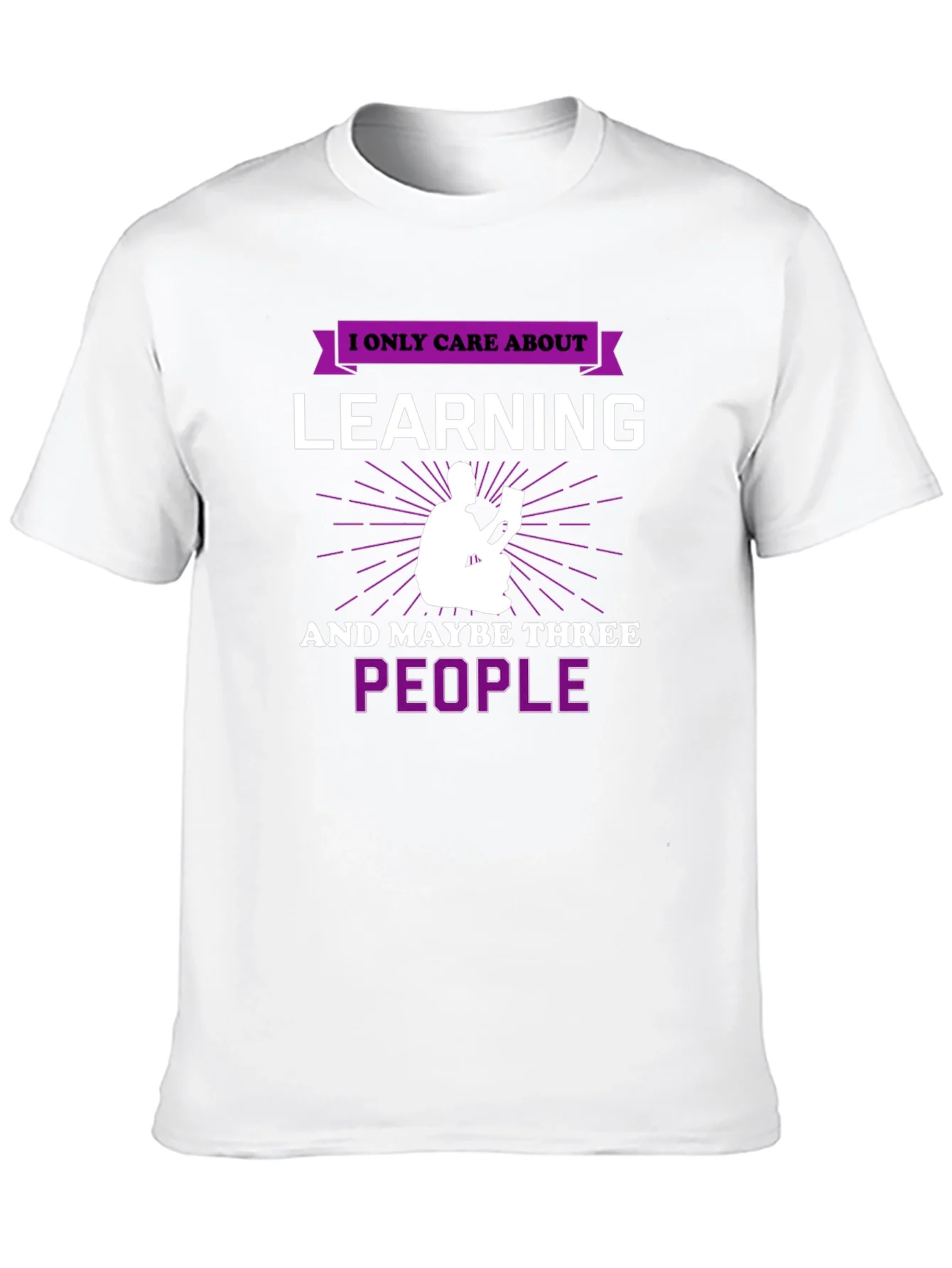 I Only Care About Learning T-Shirt