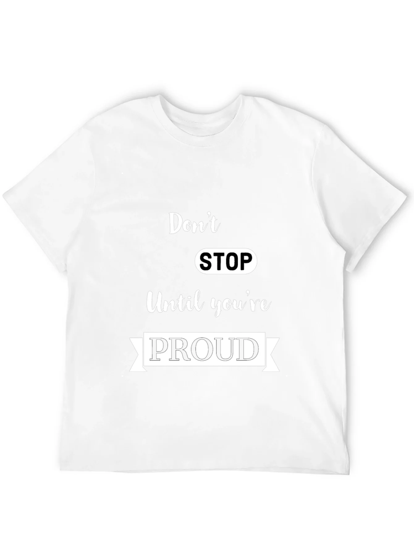 Motivational Dont Stop Black T-Shirt