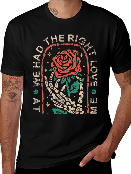 Skeleton Hand Rose Graphic Tee - At We Had The Right Love O Me