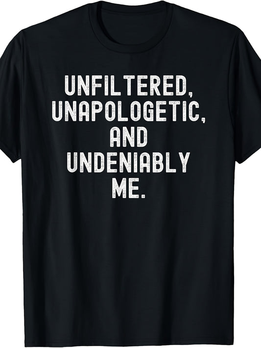 Unfiltered Unapologetic Undeniably Me Bold Confidence T-Shirt