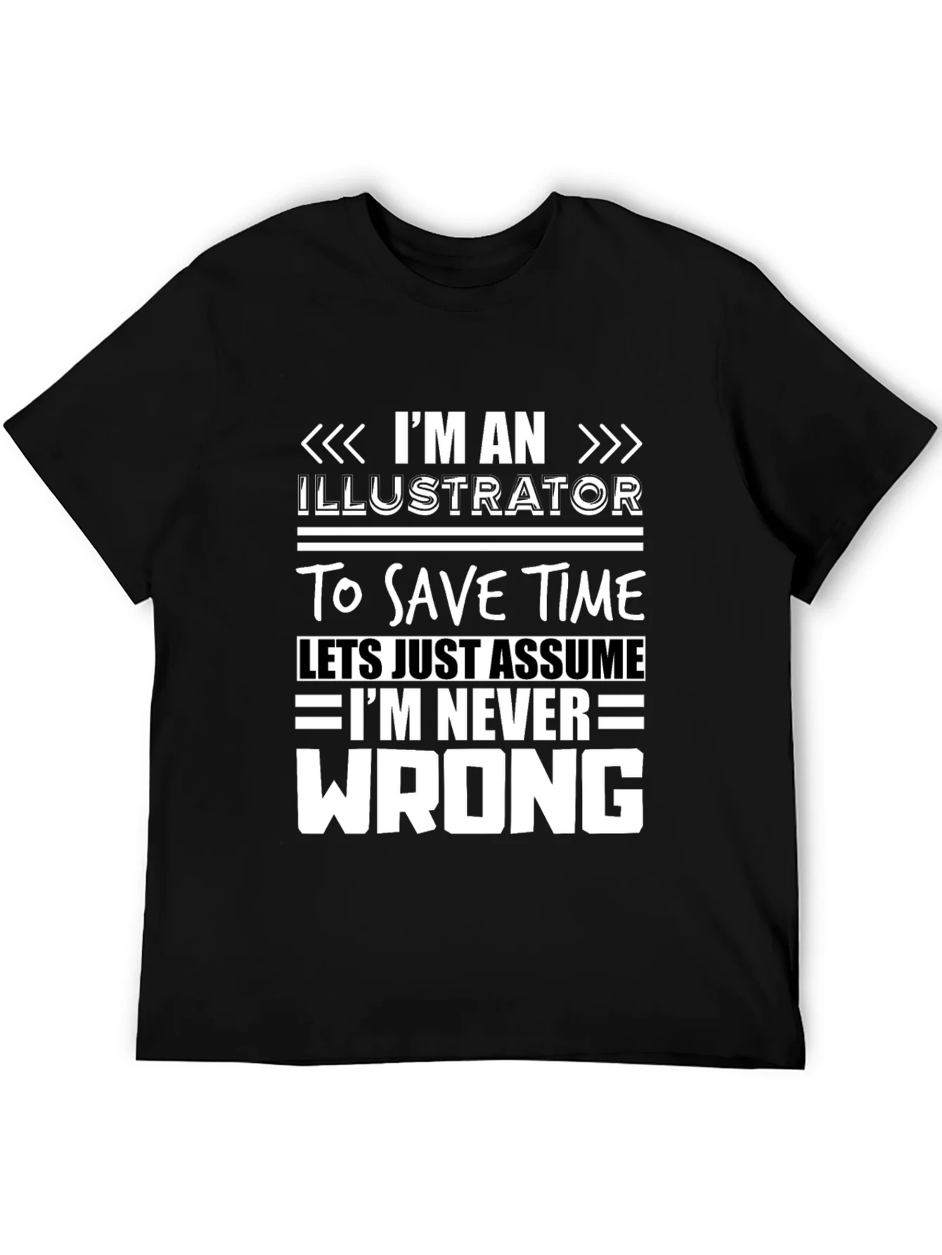 Illustrator Never Wrong Graphic T-Shirt
