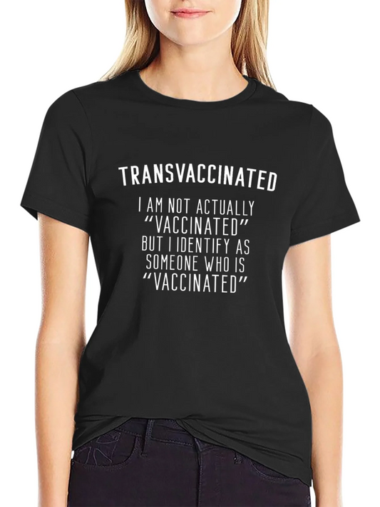 Transvaccinated T-Shirt - Novelty Sarcastic Tee
