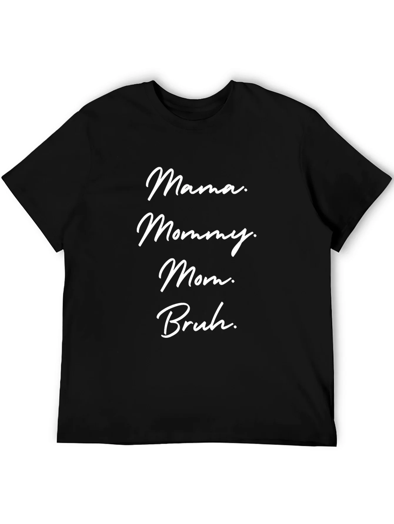 Mama Mommy Mom Bruh Funny Graphic Tee