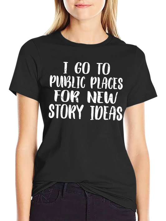 Story Ideas T-Shirt - Public Places Inspiration Tee