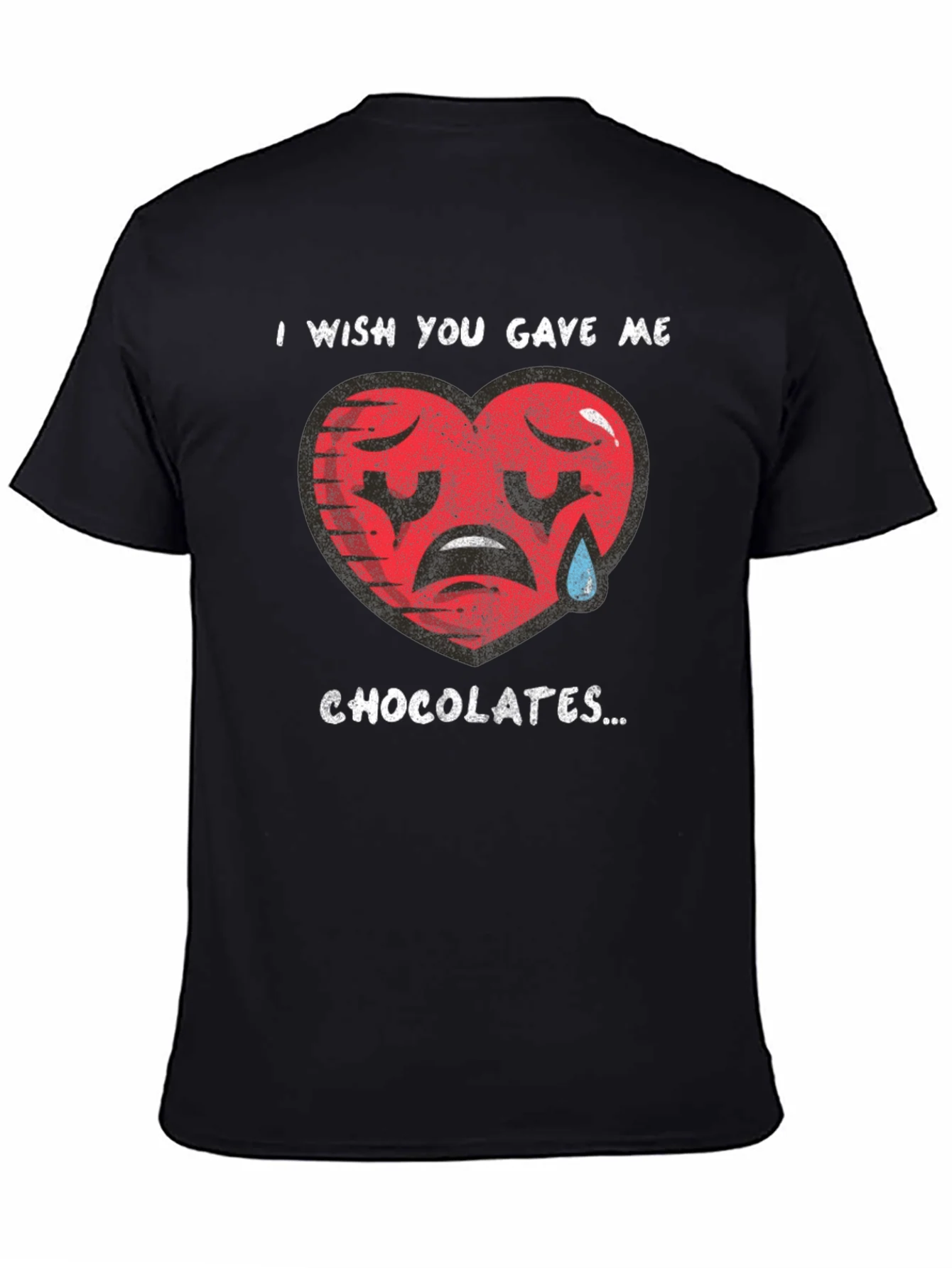 I Wish You Gave Me Chocolates T-Shirt