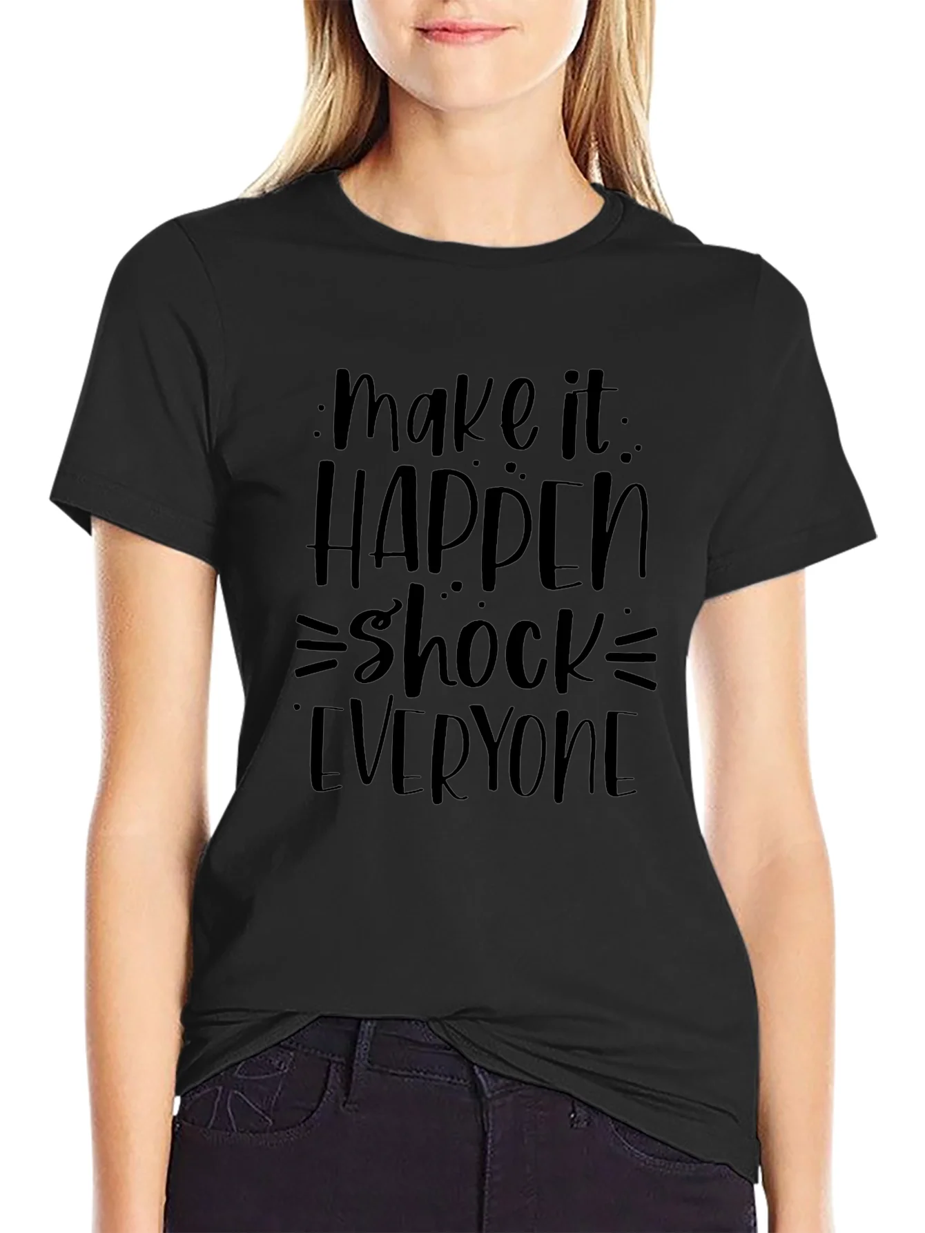 Make it Happen T-Shirt