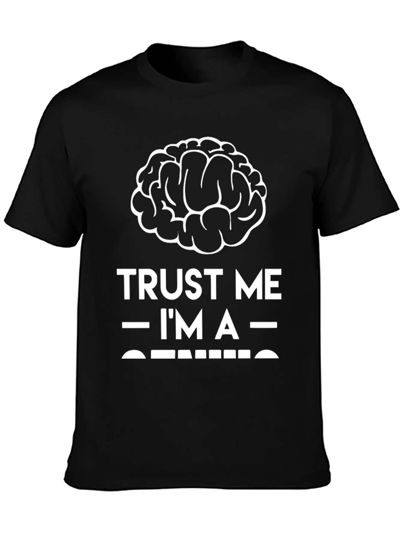 Trust Me Im A Genius T-Shirt