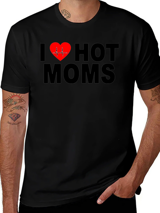 I Heart Hot Moms Graphic Tee - Bold Statement T-Shirt