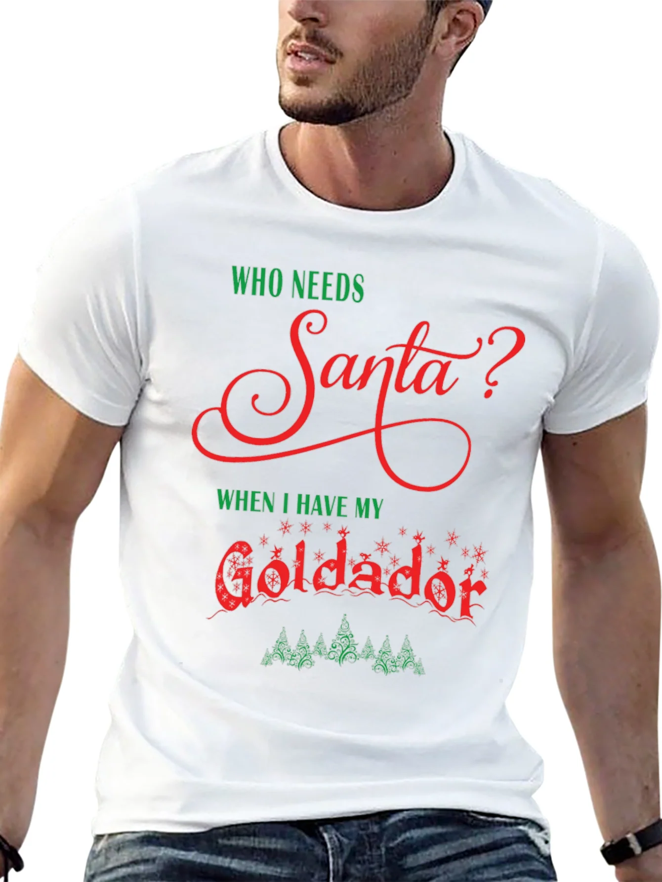 Who Needs Santa Goldador Christmas T-Shirt