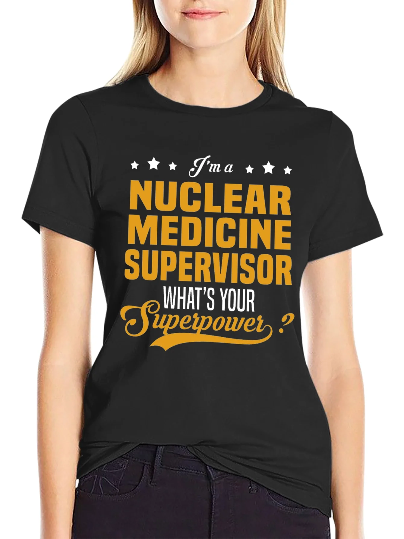 Nuclear Medicine Supervisor Superpower T-Shirt
