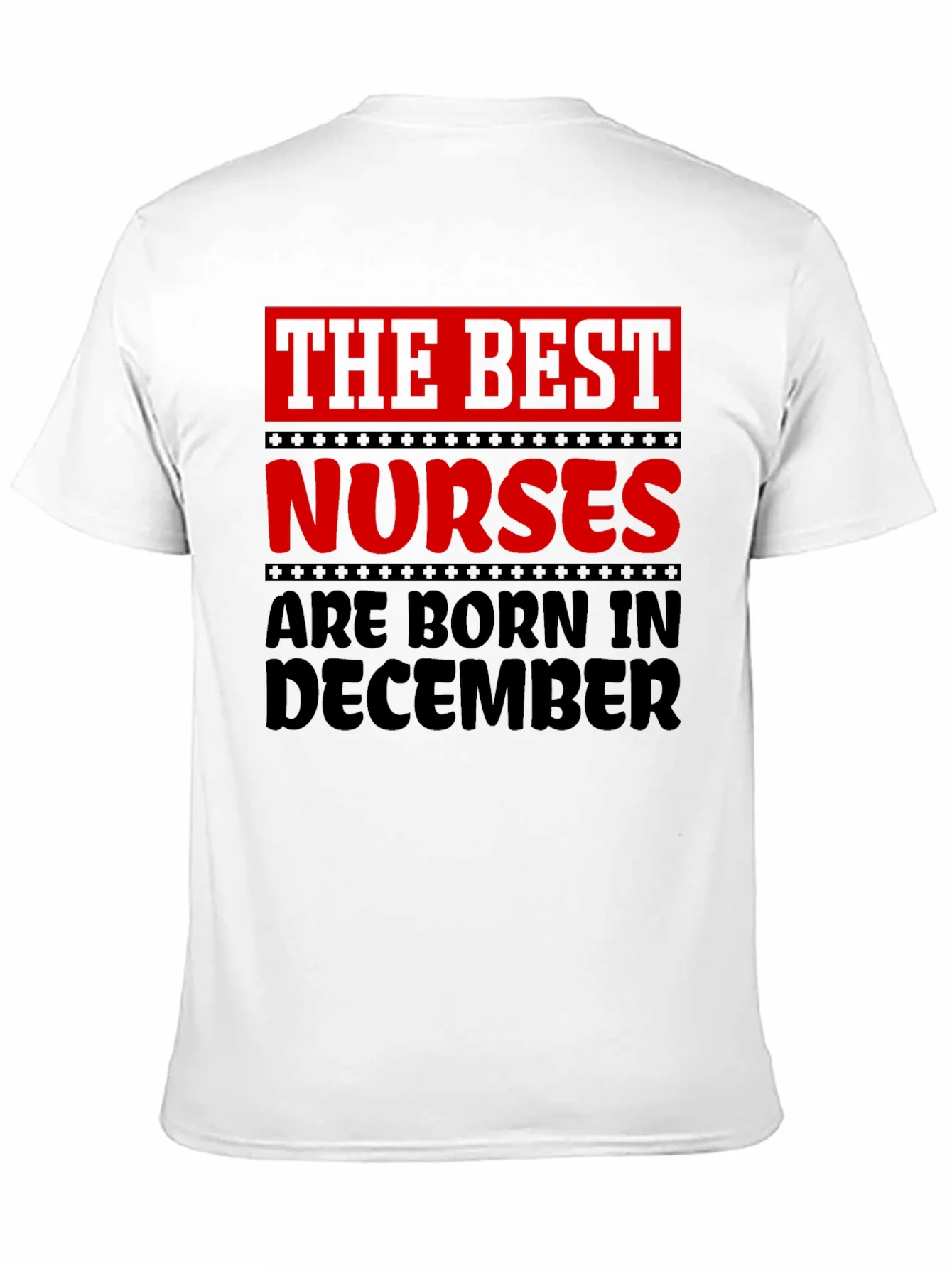 The Best Nurses are Born in December T-Shirt