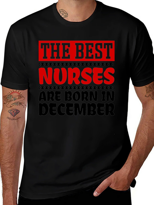 The Best Nurses are Born in December T-Shirt