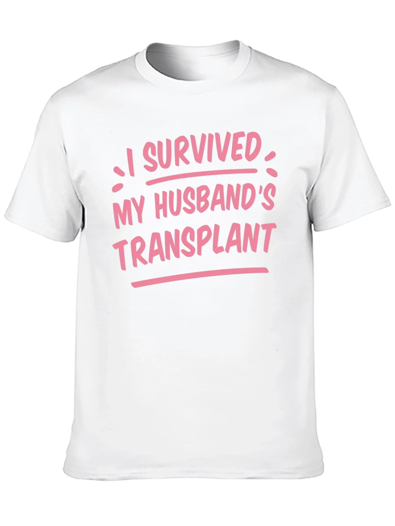 I Survived My Husbands Transplant Graphic Tee