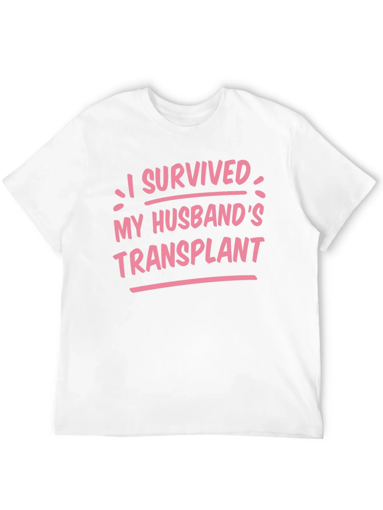 I Survived My Husbands Transplant Graphic Tee