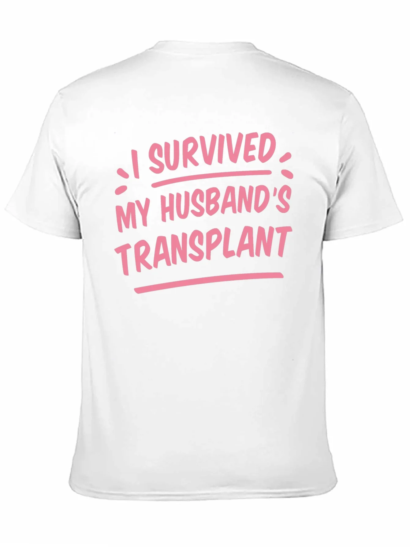 I Survived My Husbands Transplant Graphic Tee