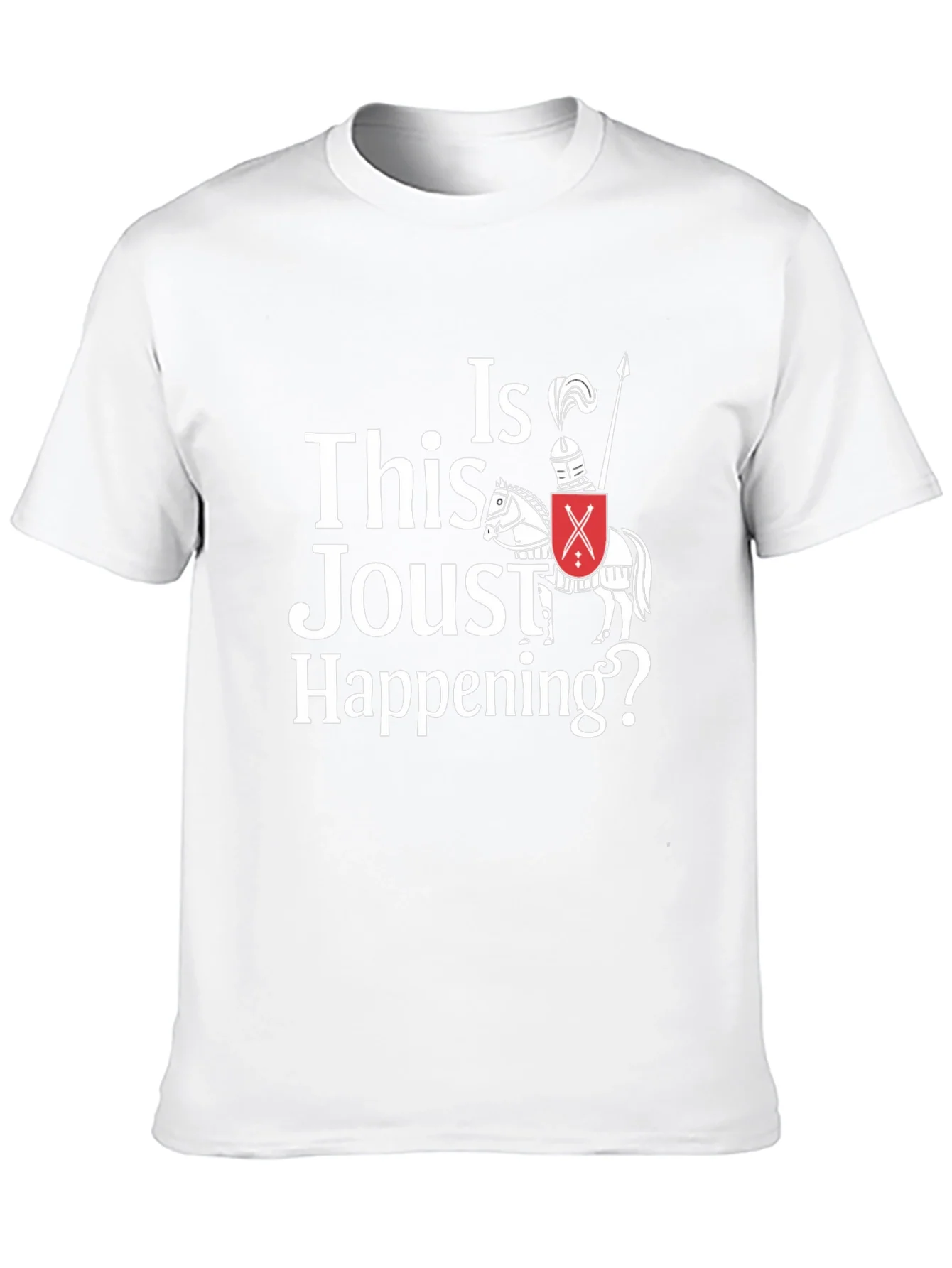 Funny Jousting T-Shirt - Is This Joust Happening Tee