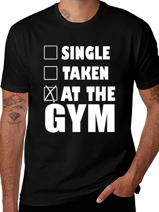 Gym Humor Graphic Tee - Single Taken At The Gym