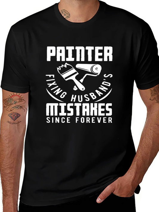 Painter Fixing Husbands Mistakes T-Shirt
