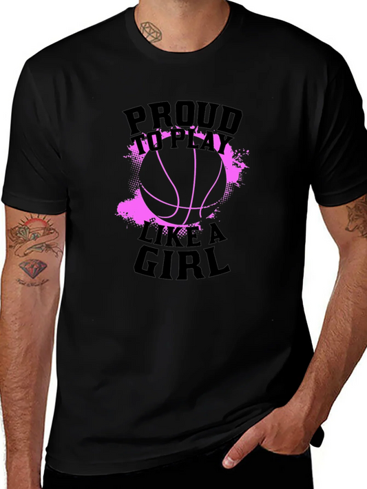 Proud To Play Like A Girl Basketball T-Shirt