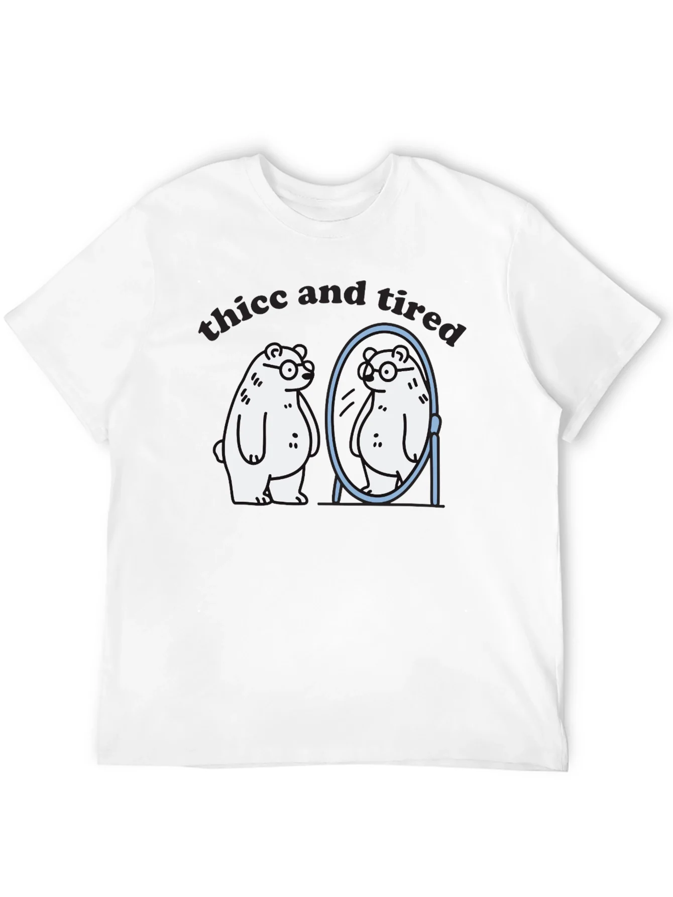 Thicc and Tired Bear T-Shirt - Funny Graphic Tee