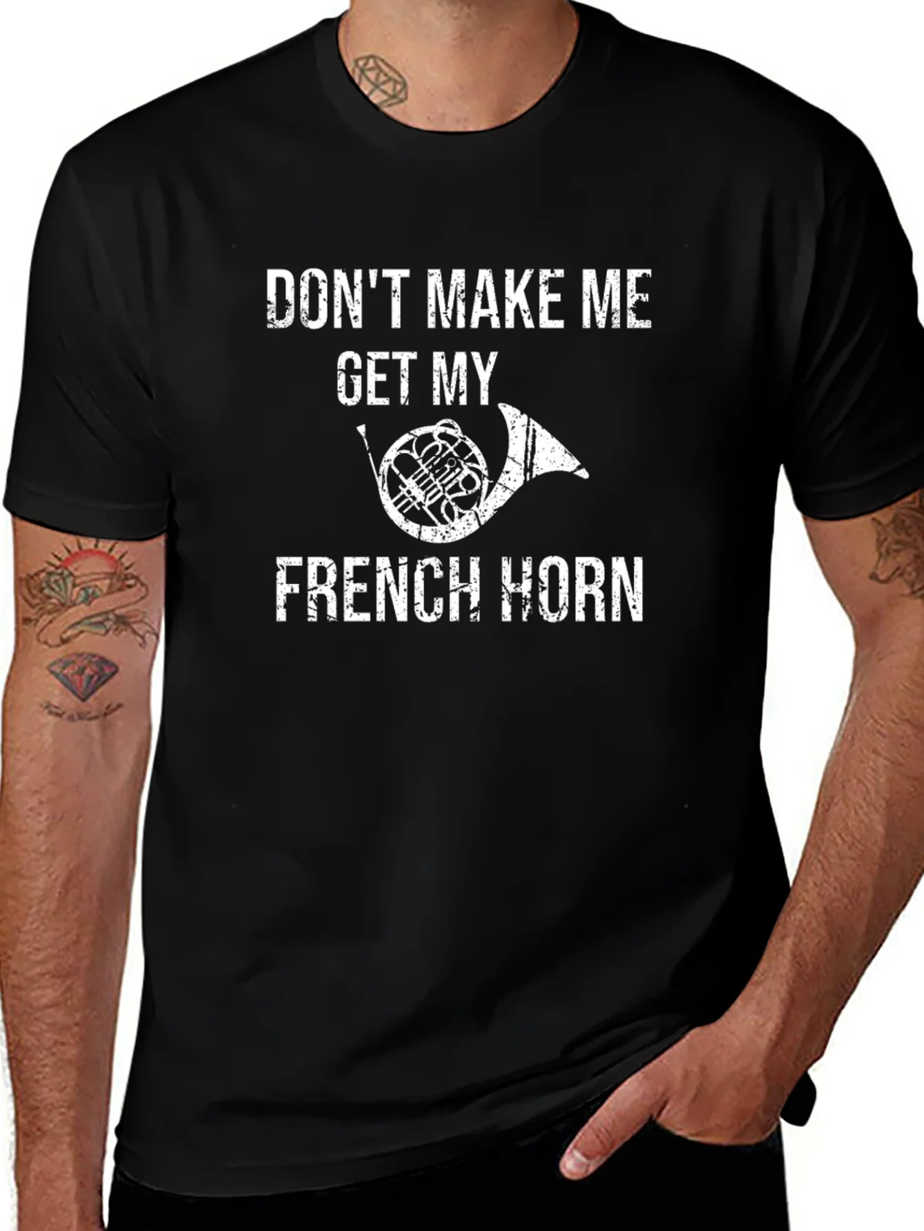 Funny French Horn T-Shirt - Dont Make Me!