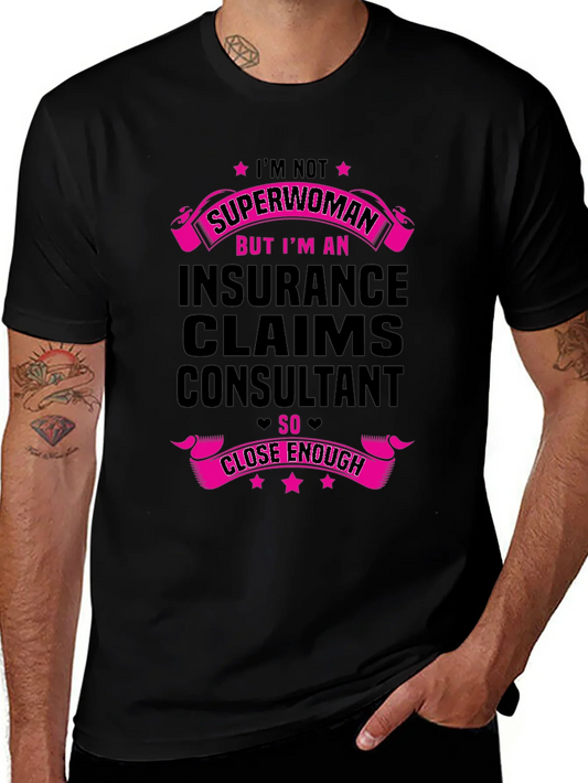 Insurance Claims Consultant T-Shirt - Superwoman Inspired