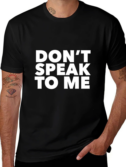 Dont Speak To Me Graphic Tee - Black Cotton T-Shirt