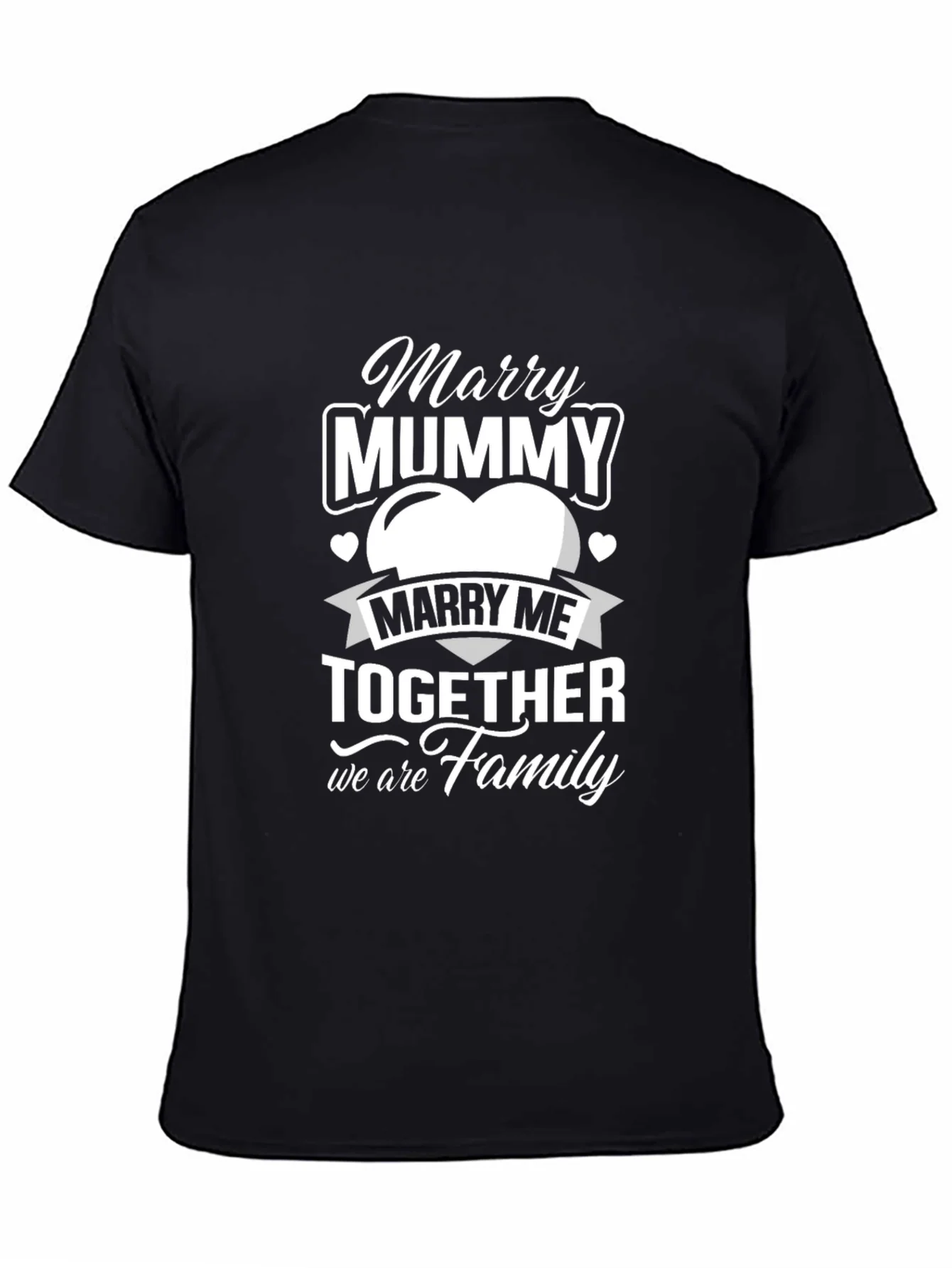 Marry Mummy Together Family Black T-Shirt