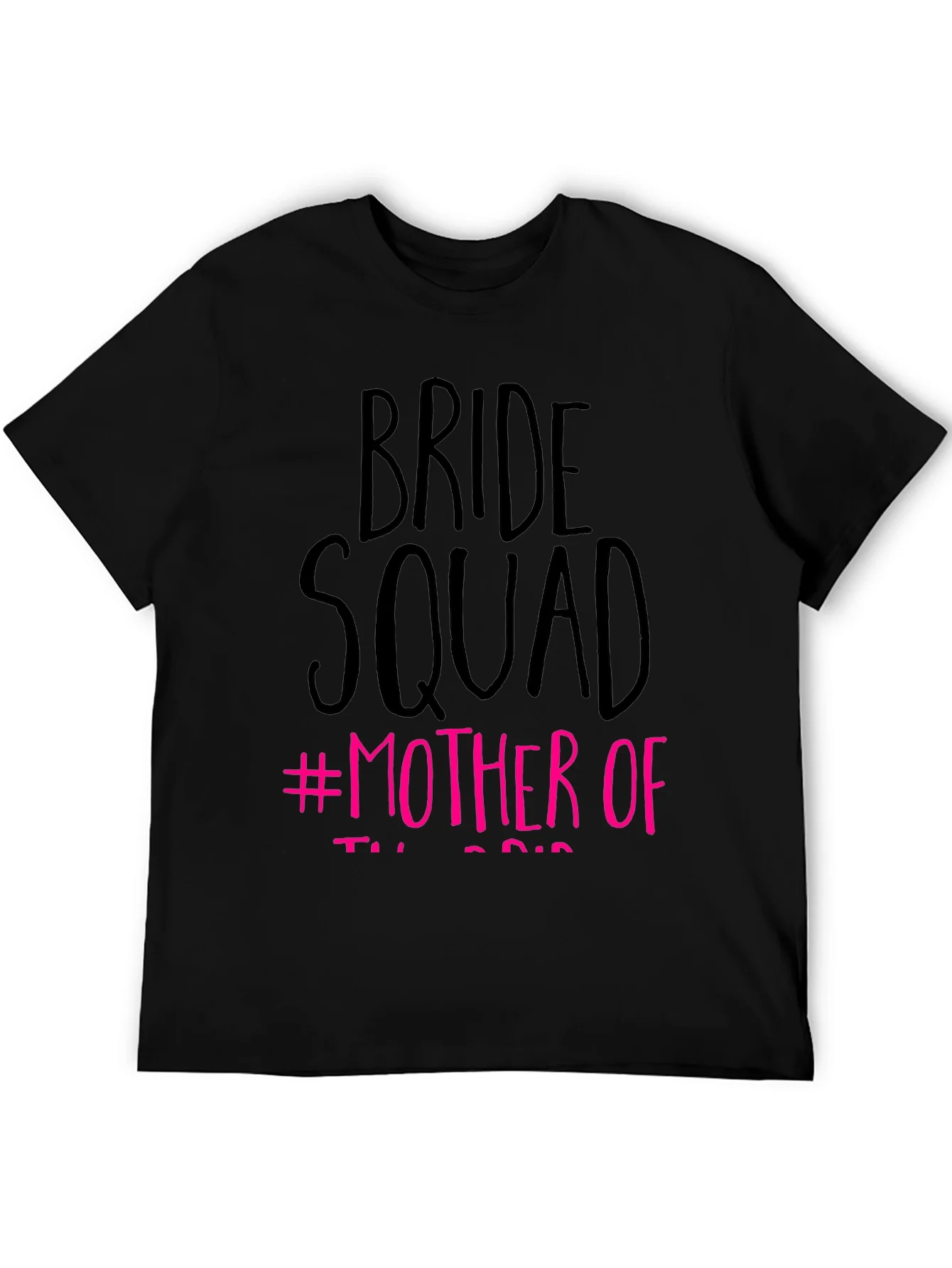 Bride Squad #Mother Of T-Shirt