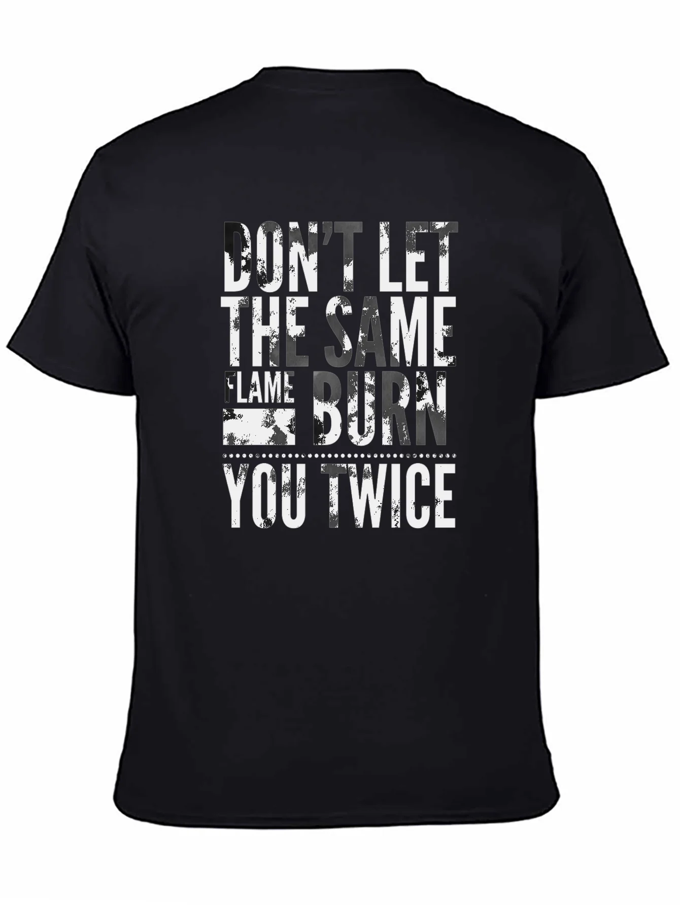Dont Let It Burn Black Graphic T-Shirt