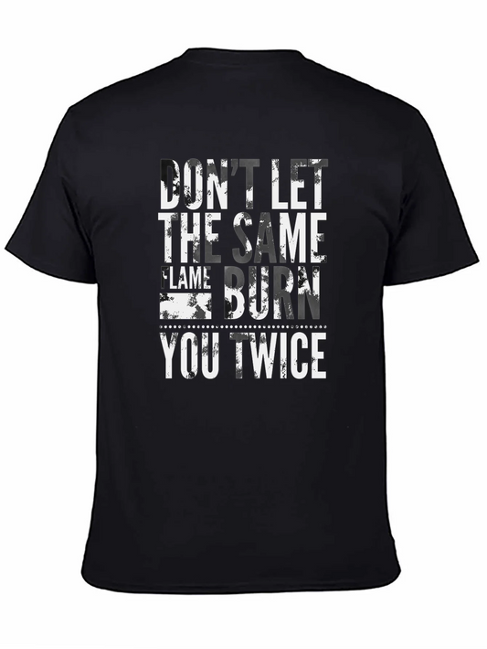Dont Let It Burn Black Graphic T-Shirt