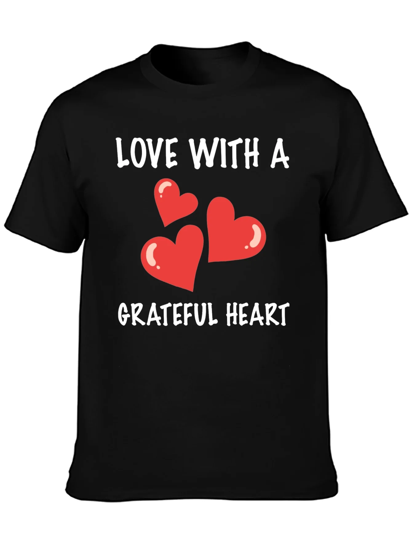 Love With A Grateful Heart T-Shirt