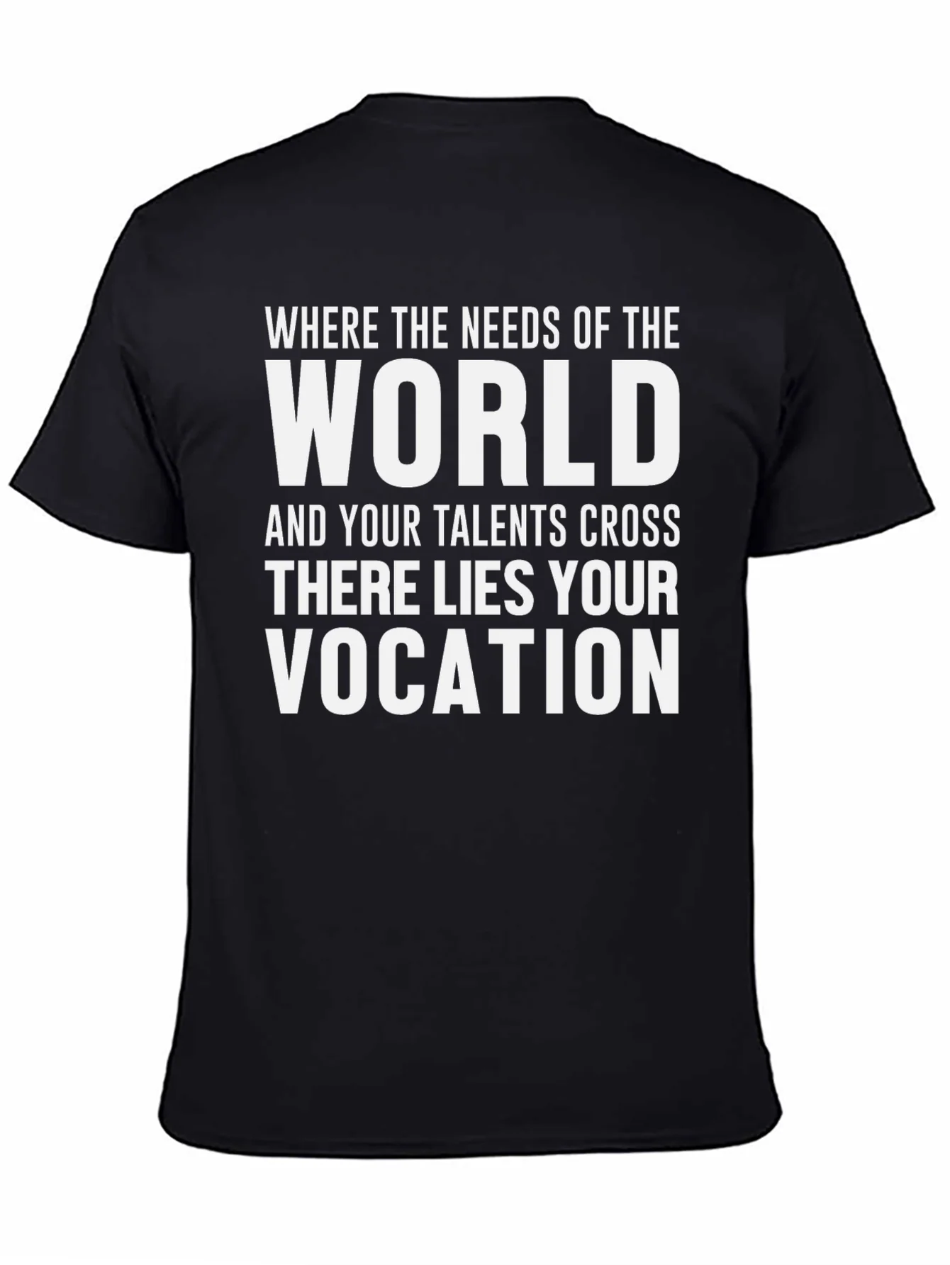 Where World Needs Talents Cross Vocation T-Shirt