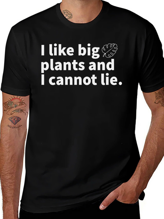 I Like Big Plants T-Shirt - Funny Plant Lover Tee
