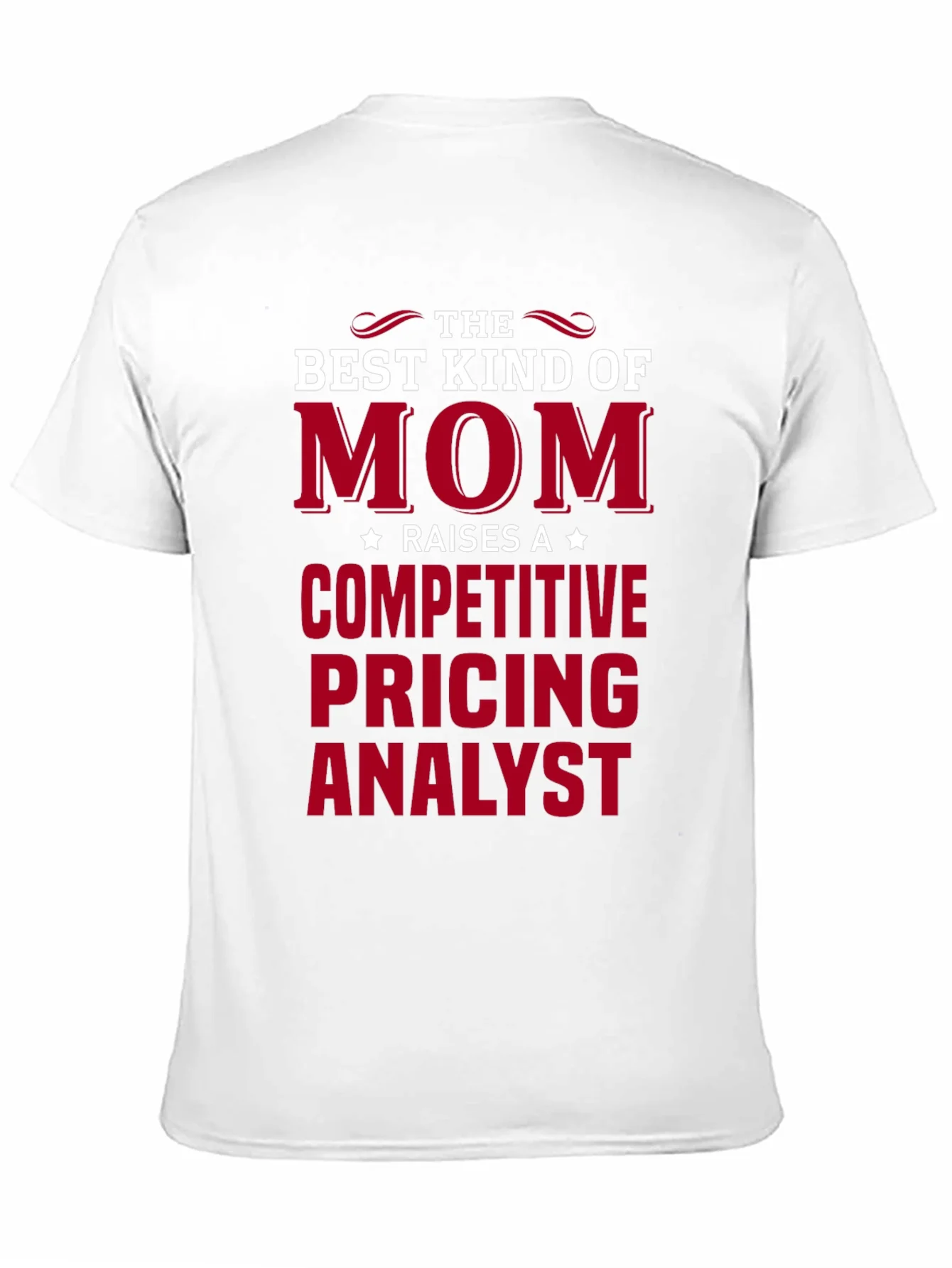 Best Kind of Mom Competitive Pricing Analyst T-Shirt