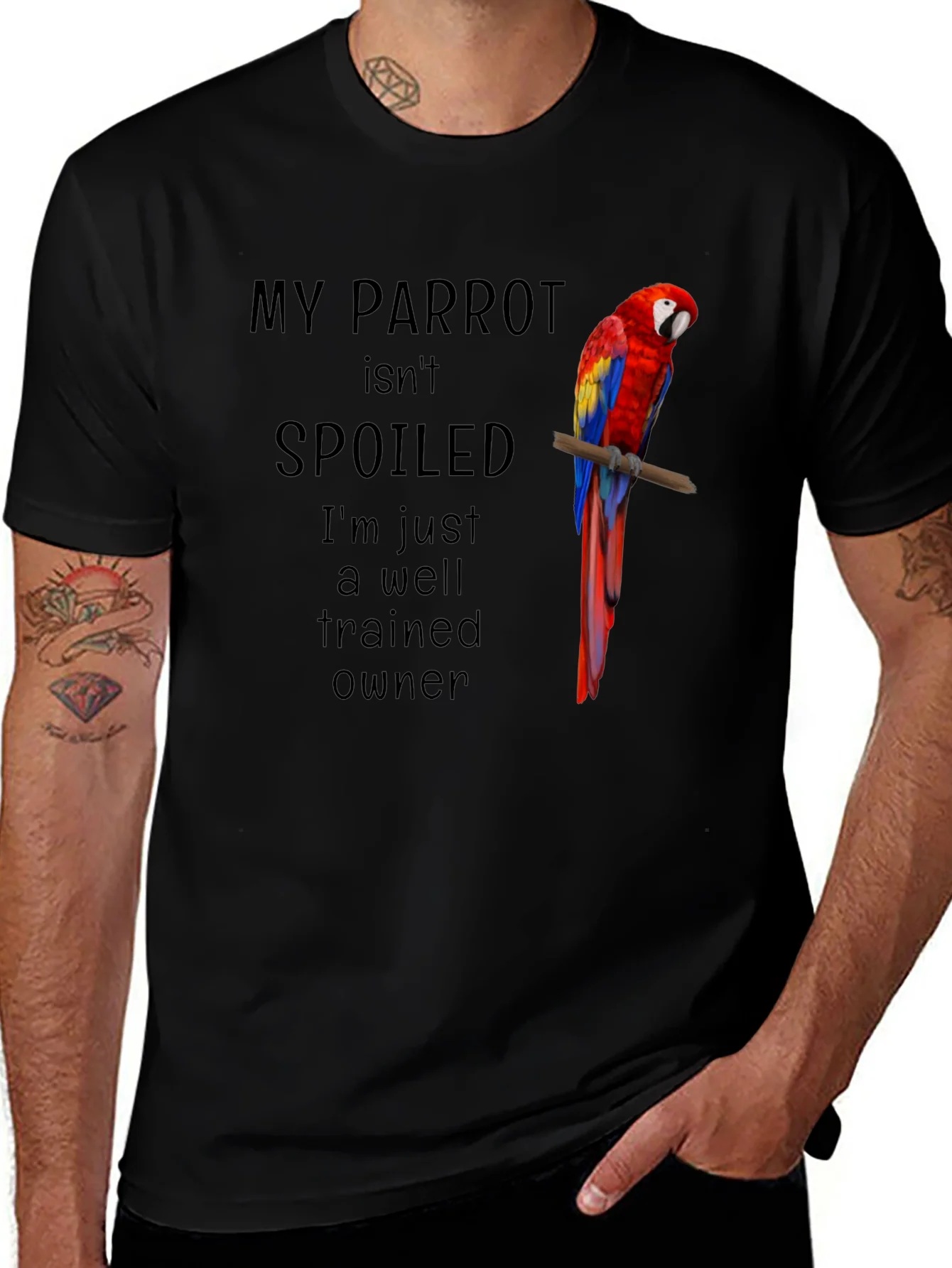 My Parrot Isnt Spoiled T-Shirt