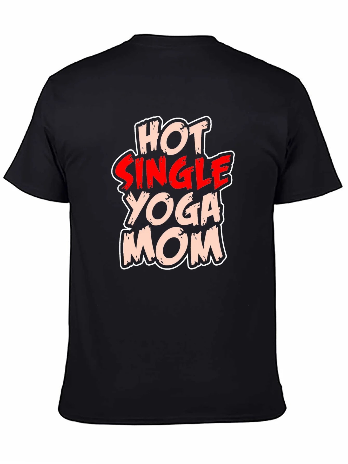 Hot Single Yoga Mom T-Shirt - Black