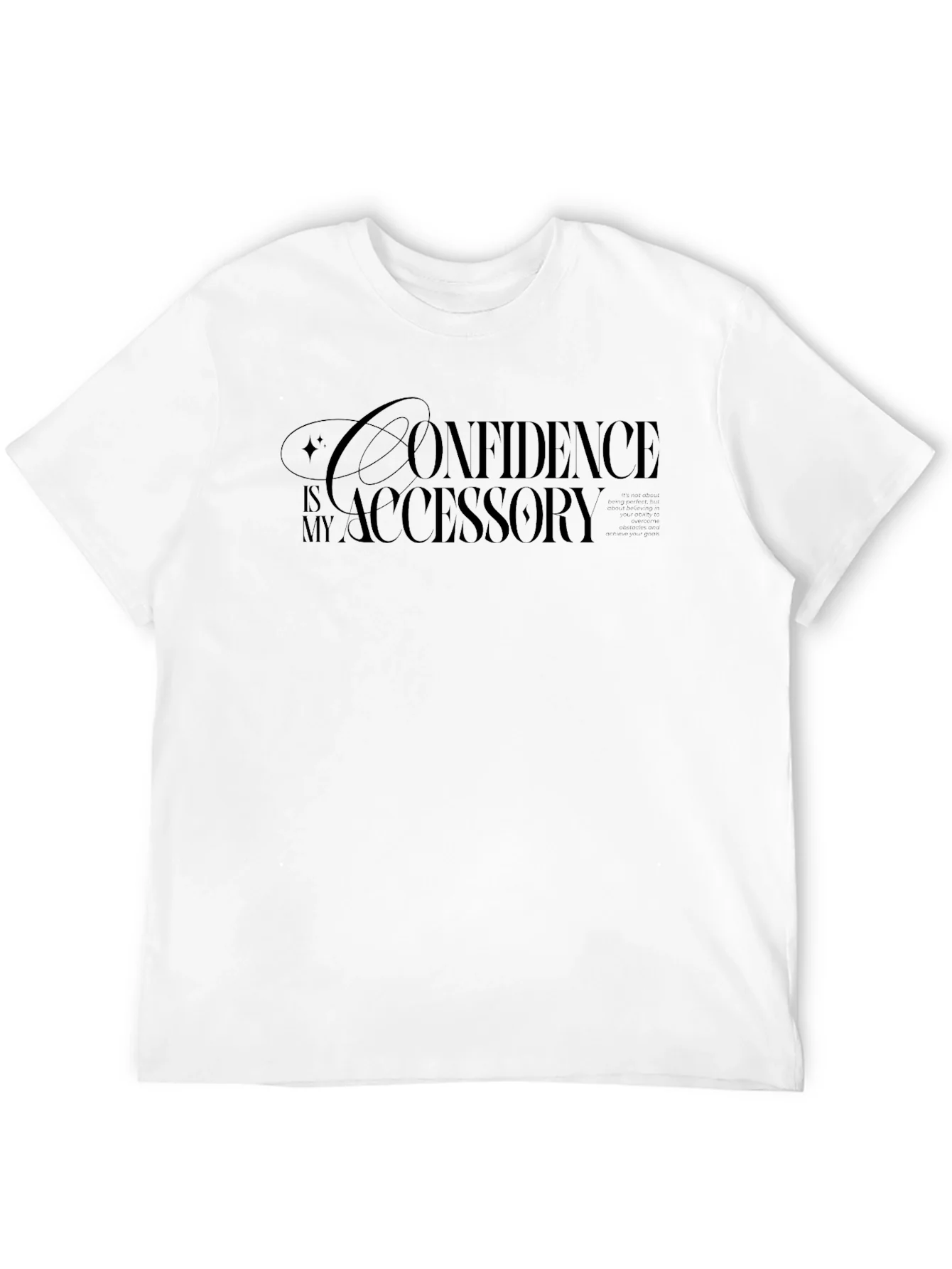 Confidence is My Accessory T-Shirt