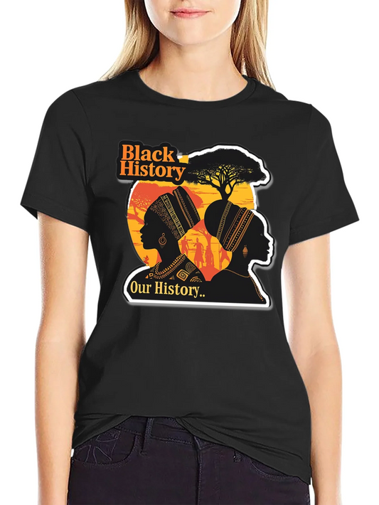 Black History T-Shirt - Our History Womens Silhouette