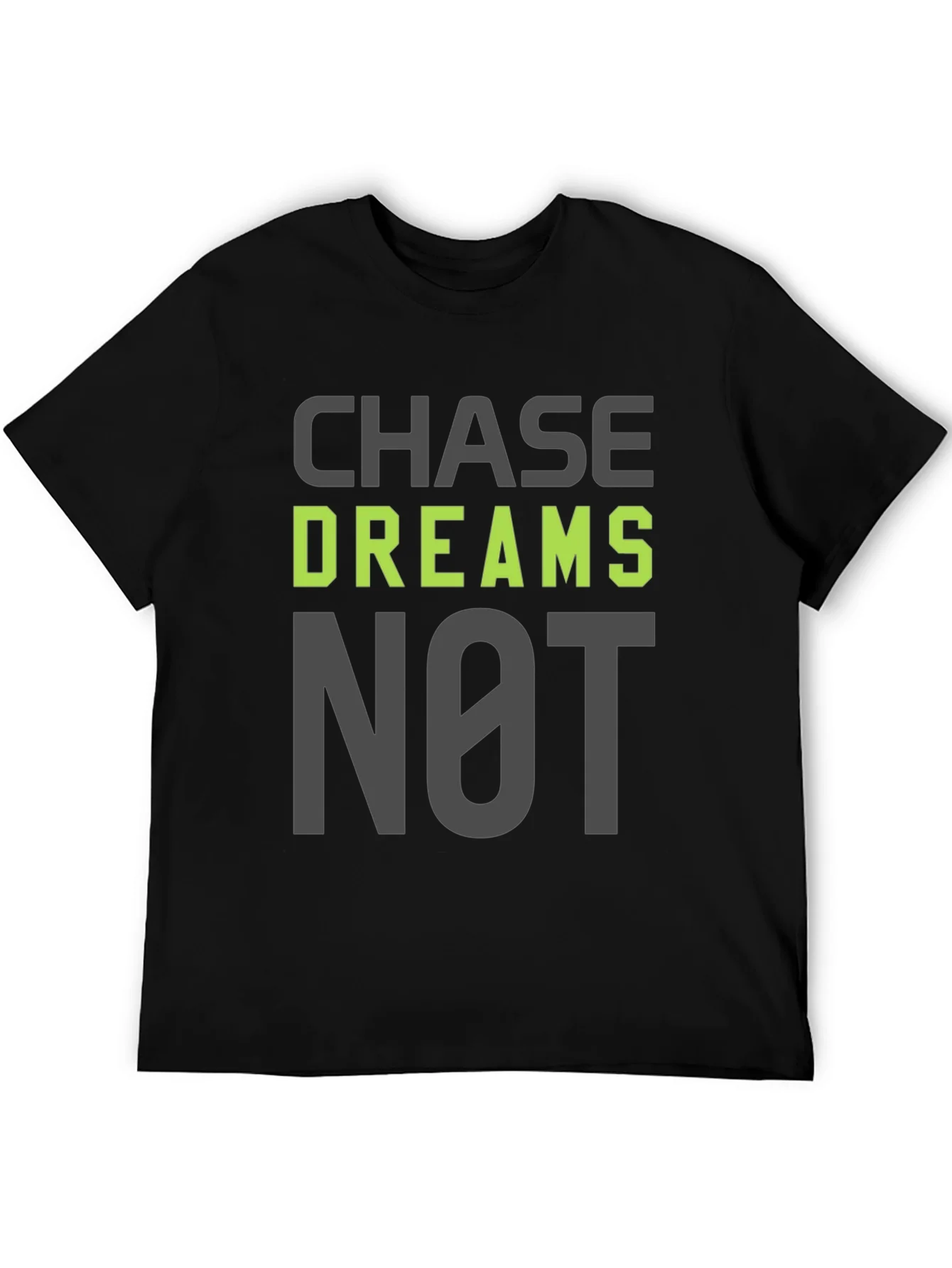 Chase Dreams Not Excuses T-Shirt - Motivation