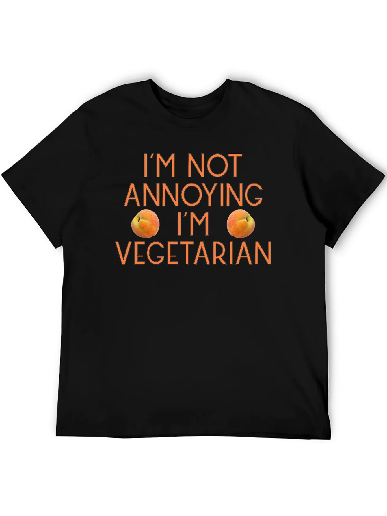 Funny Vegetarian T-Shirt - Im Not Annoying!