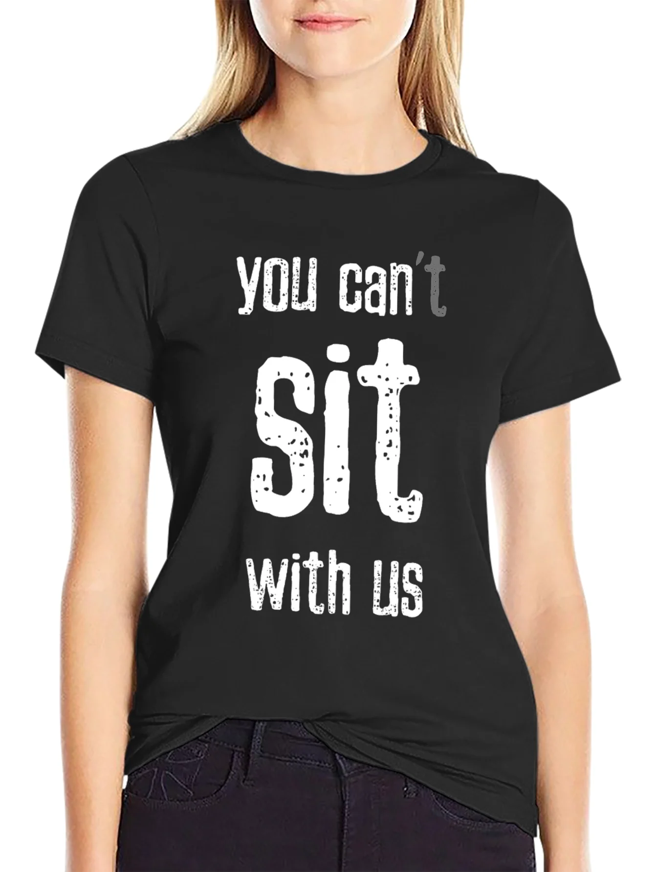 Funny You Cant Sit With Us Black T-Shirt