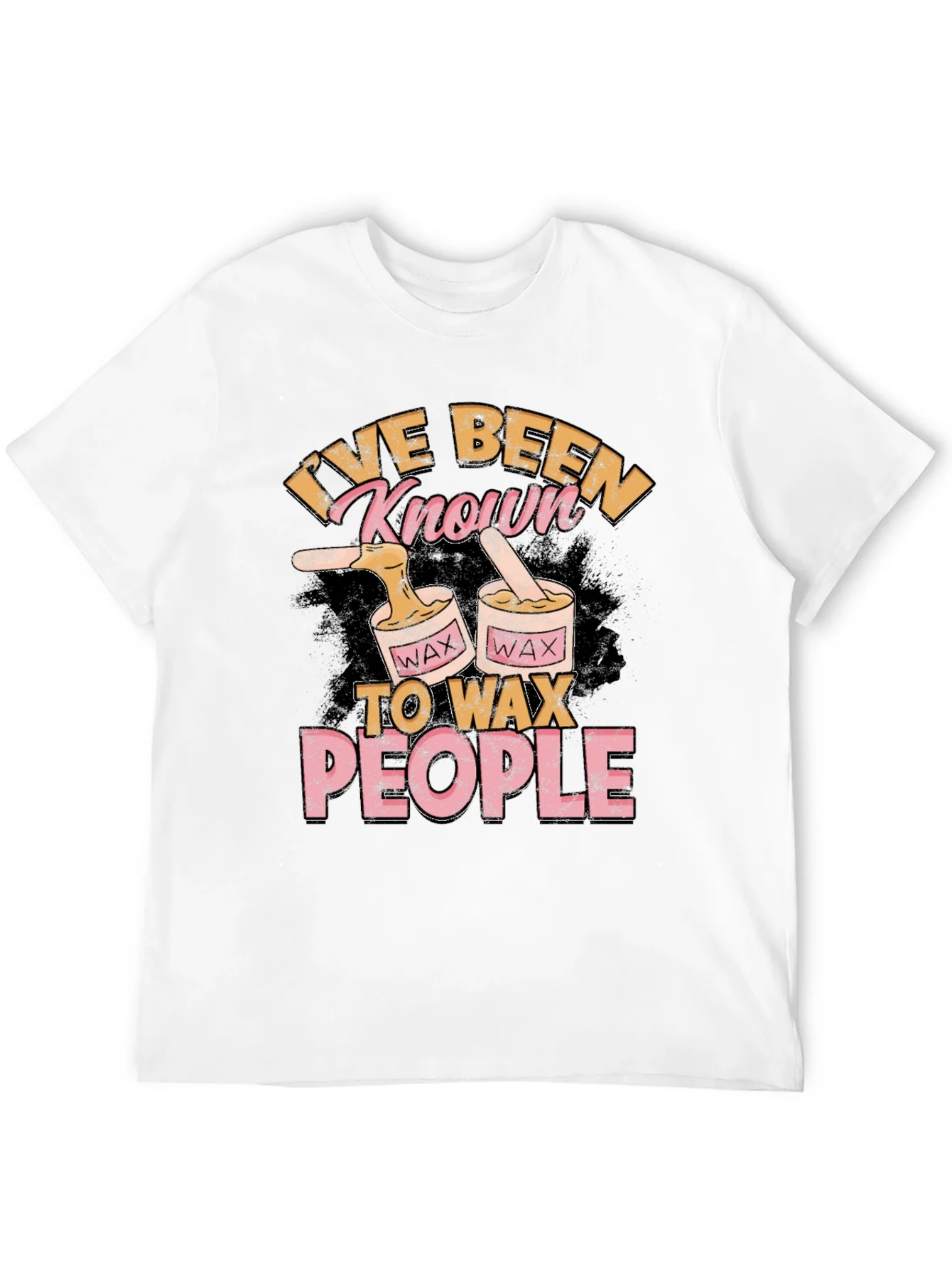 Ive Been Known To Wax People T-Shirt