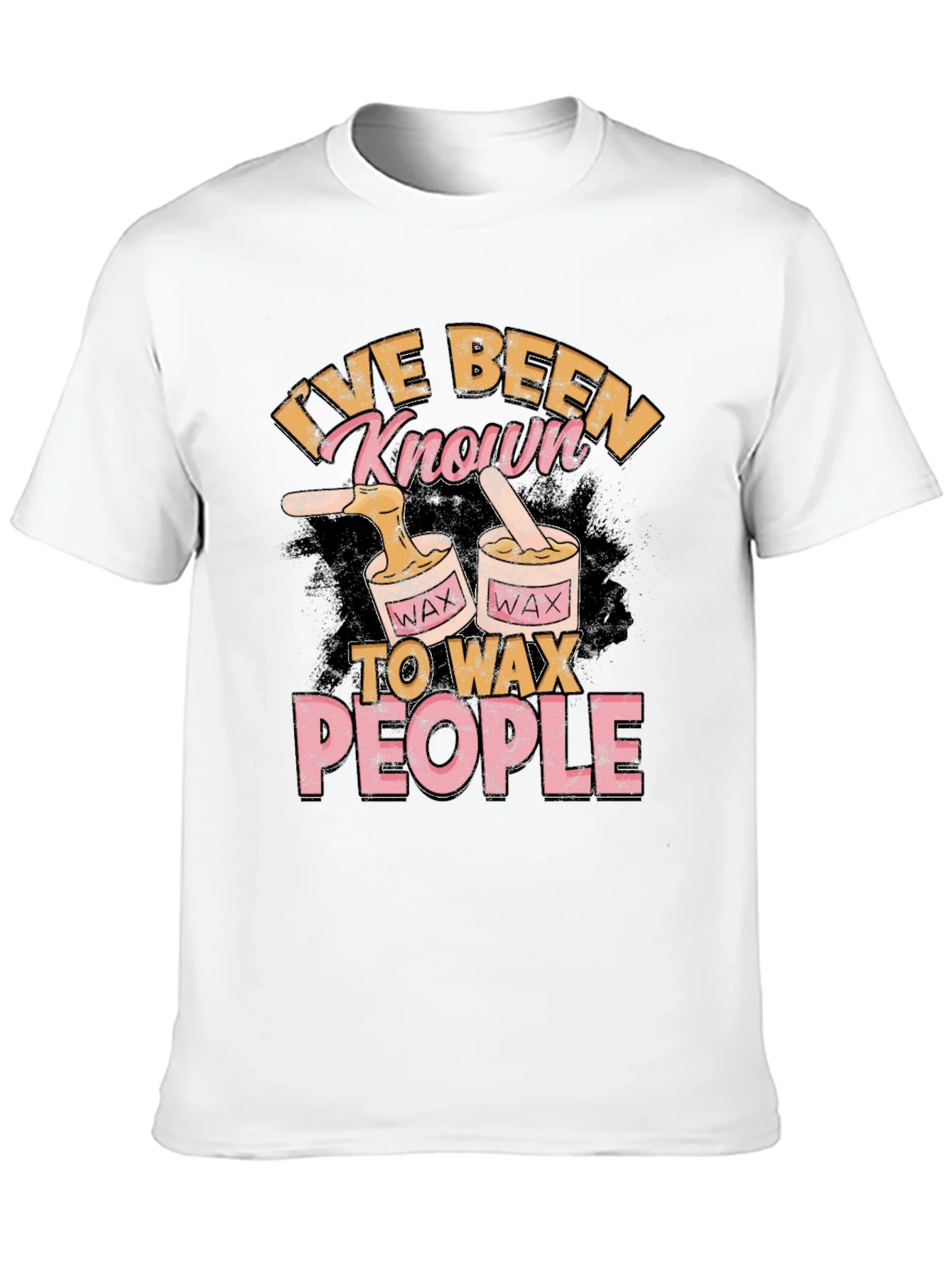 Ive Been Known To Wax People T-Shirt