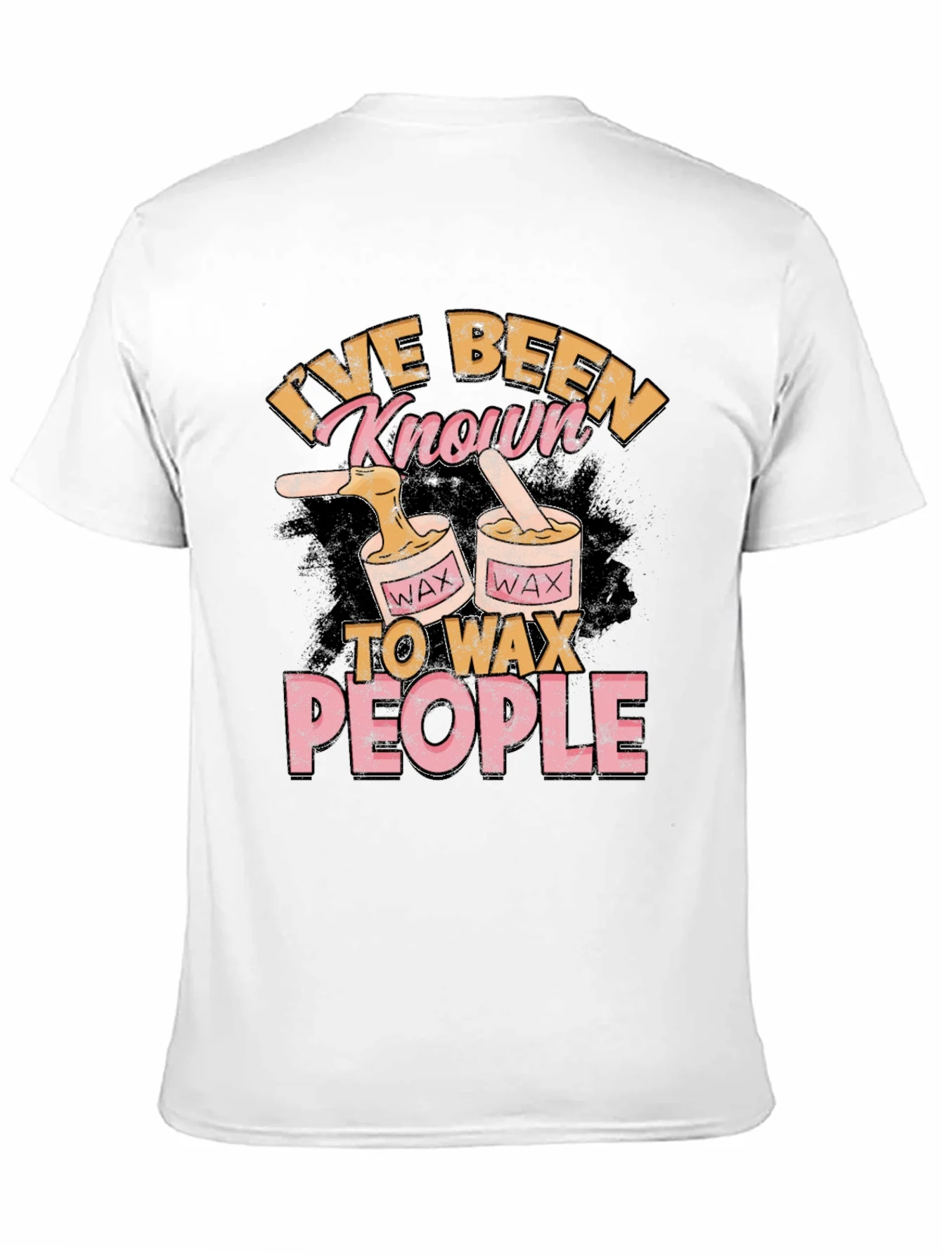 Ive Been Known To Wax People T-Shirt
