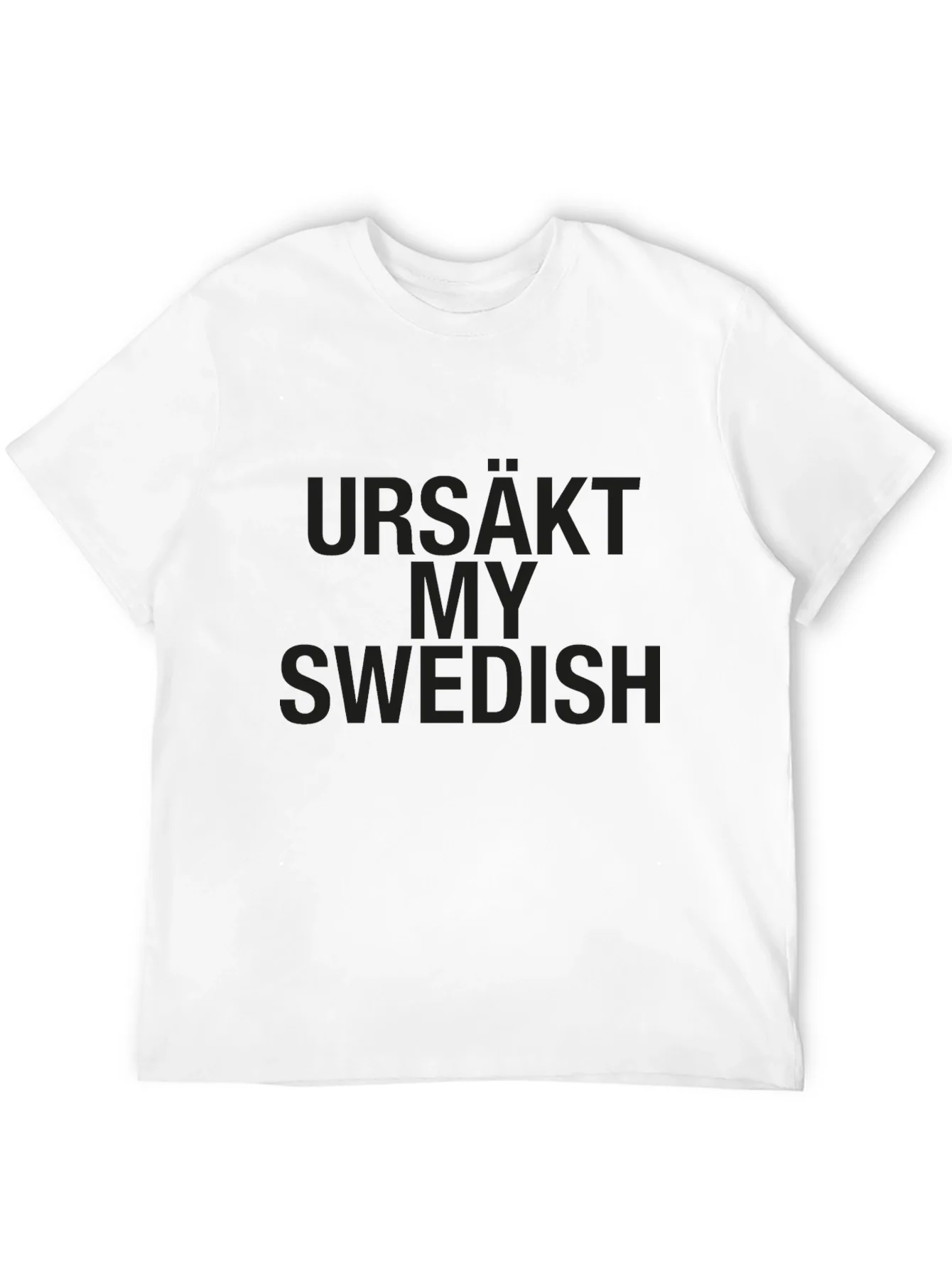 Ursäkt My Swedish T-Shirt