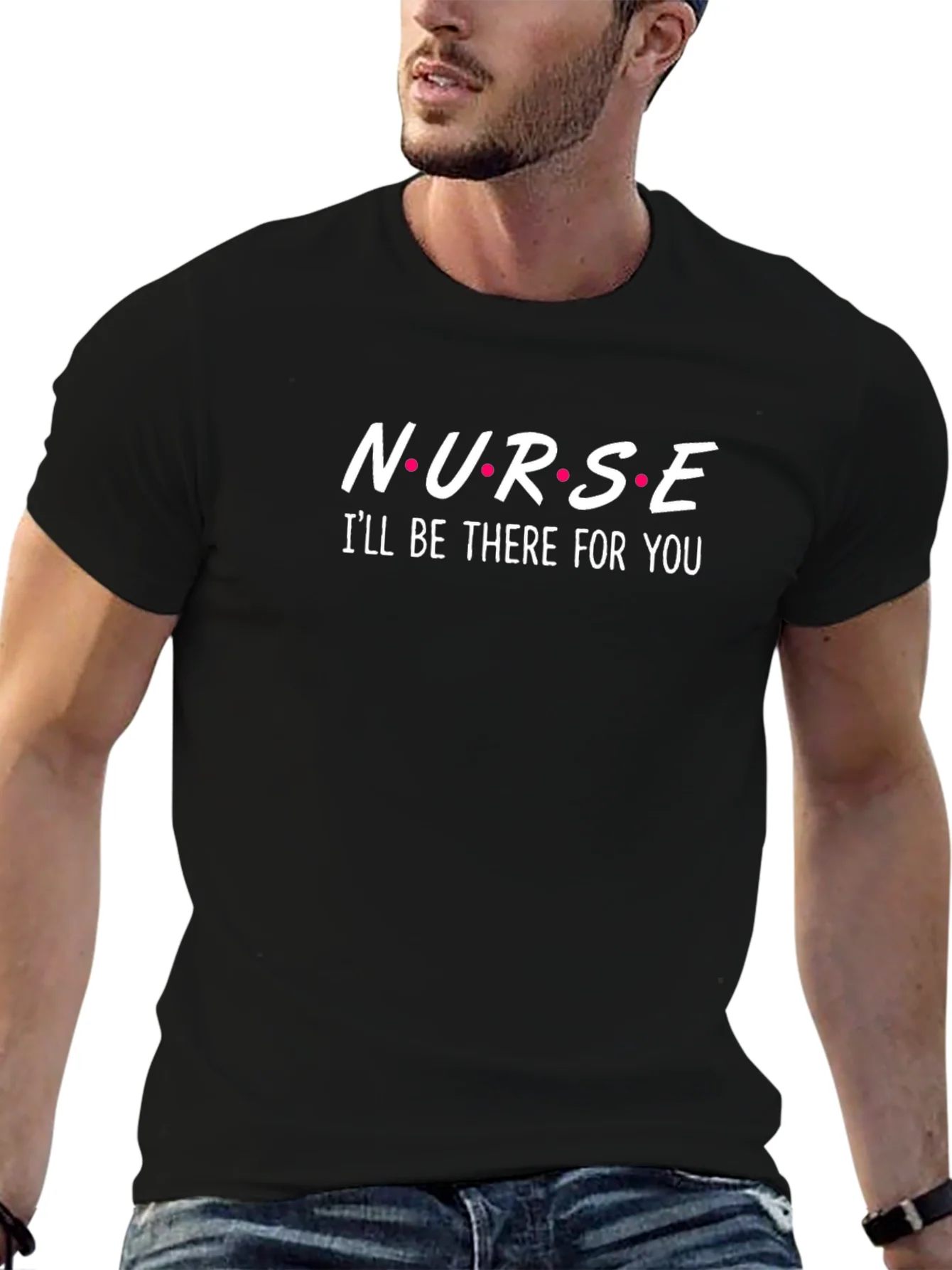 Nurse Ill Be There For You Black T-Shirt